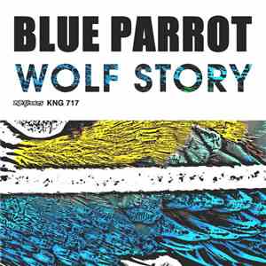Wolf Story - Blue Parrot flac download