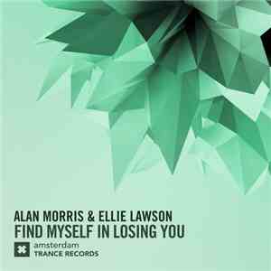 Alan Morris & Ellie Lawson  - Find Myself In Losing You flac download