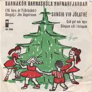 Barnakór Barnaskóla Hafnarfjarðar - Sungið Við Jólatré flac download