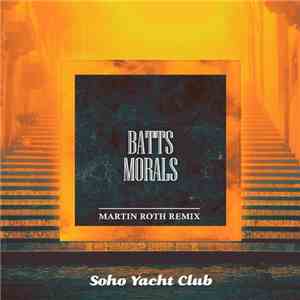 BATTS - Morals (Martin Roth Remix) flac download