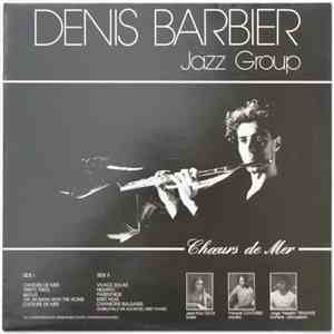 Denis Barbier Jazz Group - Chœurs De Mer flac download
