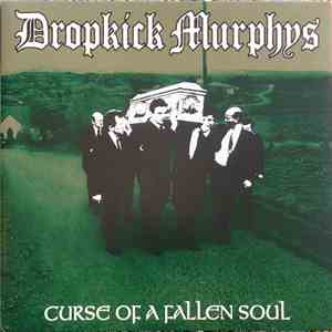 Dropkick Murphys - Curse Of A Fallen Soul flac download