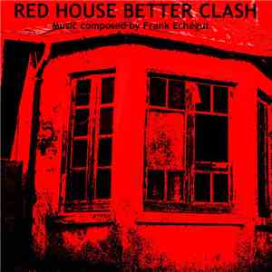 Frank Echégut - Red House Better Clash flac download