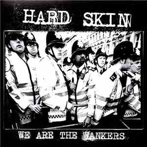 Hard Skin  - We Are The Wankers flac download