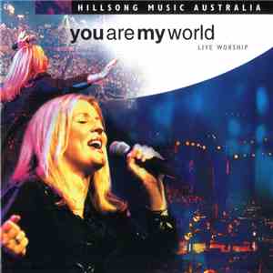 Hillsong - You Are My World FLAC download