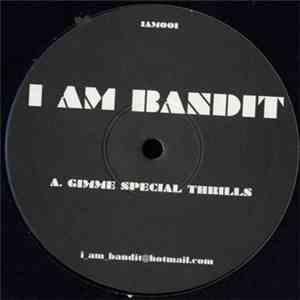I Am Bandit - Gimme Special Thrills / Being Stupid flac download