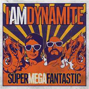 IAMDYNAMITE - Supermegafantastic flac download