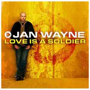 Jan Wayne - Love Is A Soldier flac download