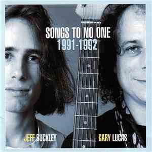 Jeff Buckley & Gary Lucas - Songs To No One 1991-1992 flac download