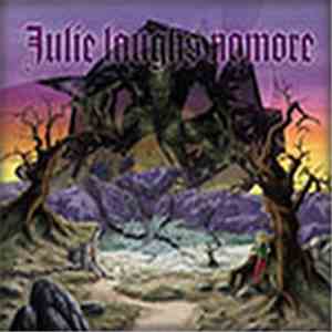 Julie Laughs Nomore - When Only Darkness Remains flac download