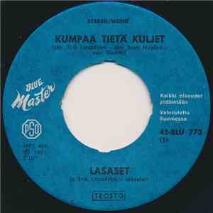 Lasaset - Kumpaa Tietä Kuljet flac download