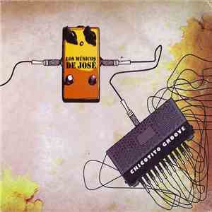 Los Músicos de José - Chicotito Groove flac download