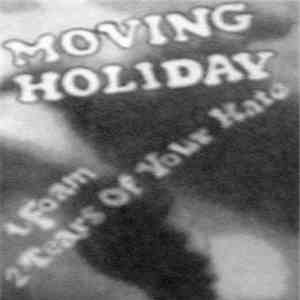 Moving Holiday - Foam / Tears Of Your Hate flac download