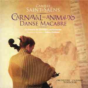 Orchestre De Chambre De Toulouse, Saint-Saëns / Tchaikovsky / Gilles Colliard - Le Carnaval Des Animaux / Danse Macabre flac download