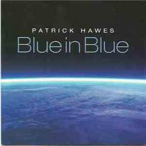Patrick Hawes - Blue In Blue flac download