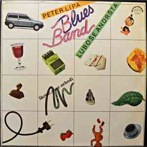 Peter Lipa, Blues Band Luboše Andršta - Škrtni, Co Se Nehodí flac download