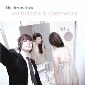 The Brunettes - Structure And Cosmetics flac download