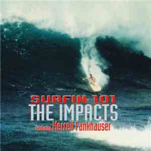 The Impacts Featuring Merrell Fankhauser - Surfin 101 flac download