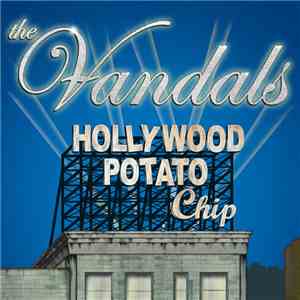 The Vandals - Hollywood Potato Chip FLAC download