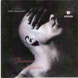 Von Magnet - Flamenco Mutants flac download