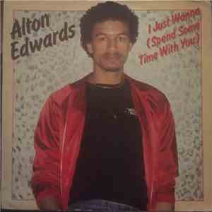 Alton Edwards - I Just Wanna (Spend Some Time With You) flac download
