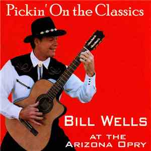 Bill Wells  - Pickin' On The Classics flac download