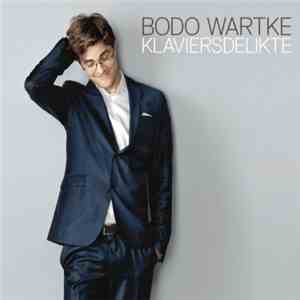 Bodo Wartke - Klaviersdelikte flac download