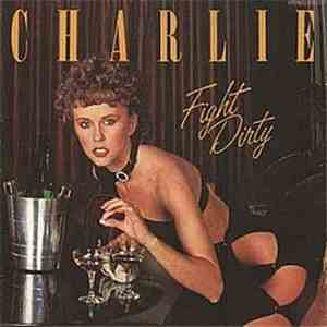 Charlie  - Fight Dirty flac download
