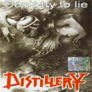 Distillery - Do Not Try To Lie flac download