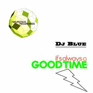 DJ Blue  - It's Always a Good Time flac download