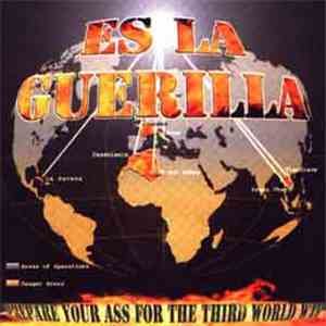 Es La Guerilla - Prepare Your Ass For The Third Worl War flac download