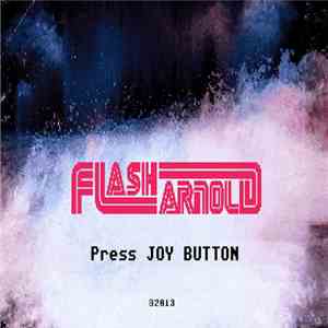 Flash Arnold - Press Joy Button flac download