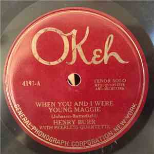 Henry Burr With Peerless Quartette / Shannon Four - When You And I Were Young Maggie / The Old Oaken Bucket flac download