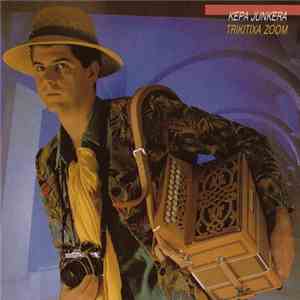 Kepa Junkera - Trikitixa Zoom flac download