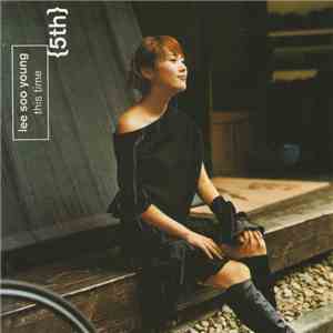 Lee Soo Young - {5th} This Time flac download