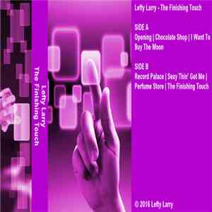 Lefty Larry - The Finishing Touch flac download