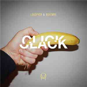 LOUDPVCK & NGHTMRE - Click Clack flac download
