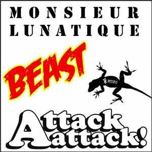 Monsieur Lunatique - Beast Lizard Attack flac download