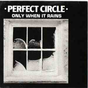 Perfect Circle - Only When It Rains flac download