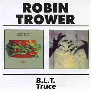 Robin Trower - B.L.T. / Truce flac download