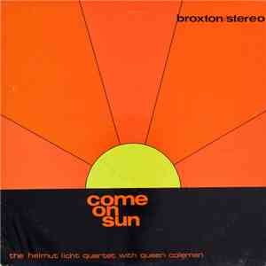 The Helmut Licht Quartet With Queen Coleman - Come On Sun flac download