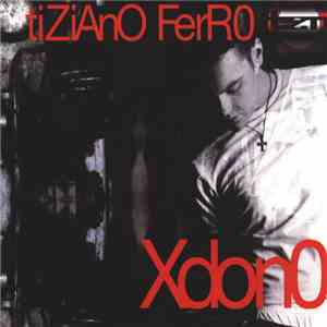 Tiziano Ferro - Xdono flac download