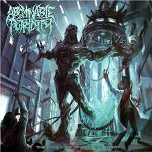 Abominable Putridity - The Anomalies Of Artificial Origin flac download