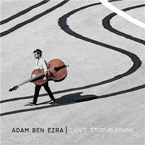 Adam Ben Ezra - Can't Stop Running flac download