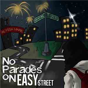 Alyssa Marie - No Parades on Easy Street flac download