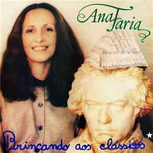 Ana Faria - Brincando aos Clássicos flac download
