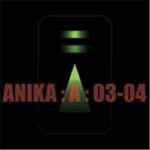 Anika  - A:03-04 flac download