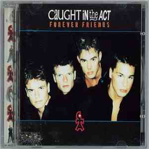 Caught In The Act  - Forever Friends flac download