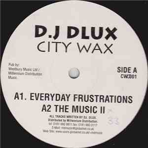 D.J Dlux - Everyday Frustrations flac download