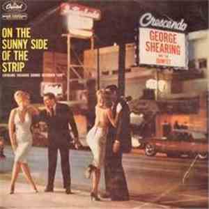 George Shearing And The Quintet - On The Sunny Side Of The Strip flac download